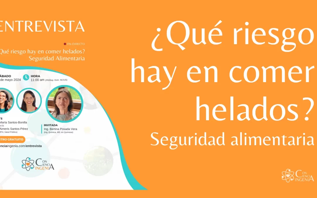 ¿Qué riesgo hay en comer helados? Seguridad Alimentaria